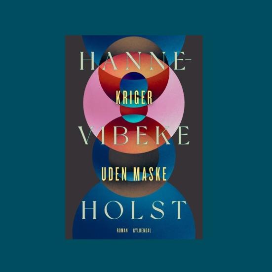 Hanne-Vibeke Holst: Kriger uden maske