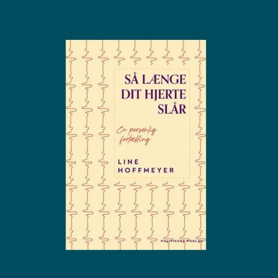 Line Hoffmeyer: Så længe dit hjerte slår