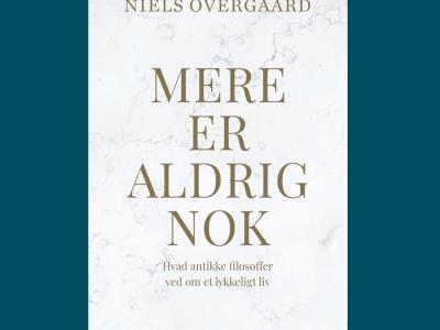 Niels Overgaard: Mere er aldrig nok