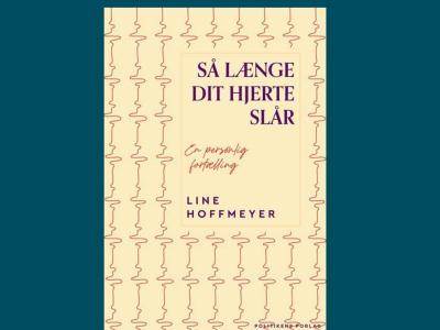 Line Hoffmeyer: Så længe dit hjerte slår