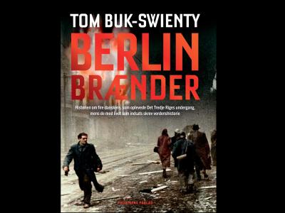 Tom Buk-Swienty Berlin brænder