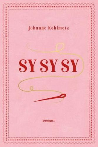 Johanne Kohlmetz: Sy, sy, sy