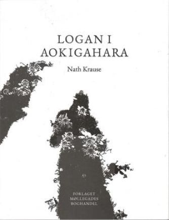 Nath Krause: Logan i Aokigahara