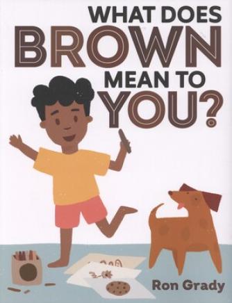 Ron Grady: What does brown mean to you?