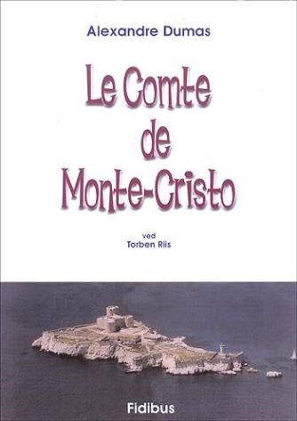 Alexandre Dumas: Le comte de Monte-Cristo