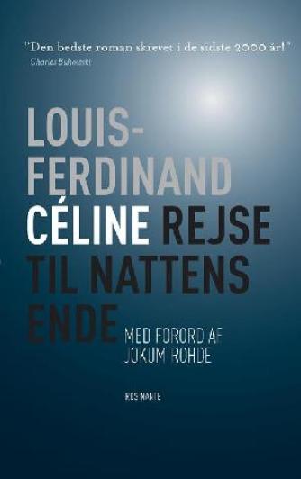 Louis-Ferdinand Céline: Rejse til nattens ende : roman (Ved Lars Bonnevie)