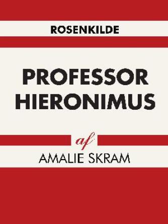 Amalie Skram: Professor Hieronimus