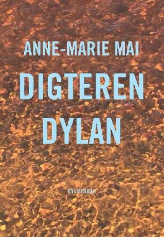 Anne-Marie Mai: Digteren Dylan