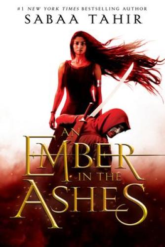 Sabaa Tahir: An ember in the ashes : a novel