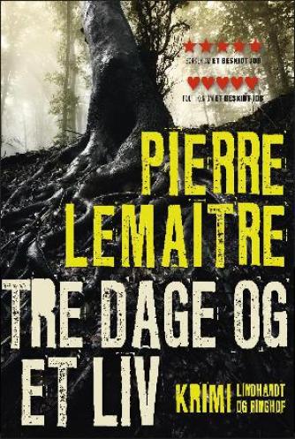 Pierre Lemaitre (f. 1951): Tre dage og et liv