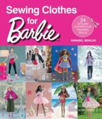 Annabel Benilan: Sewing clothes for Barbie