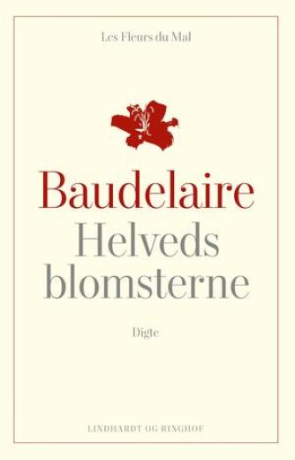 Charles Baudelaire: Helvedsblomsterne