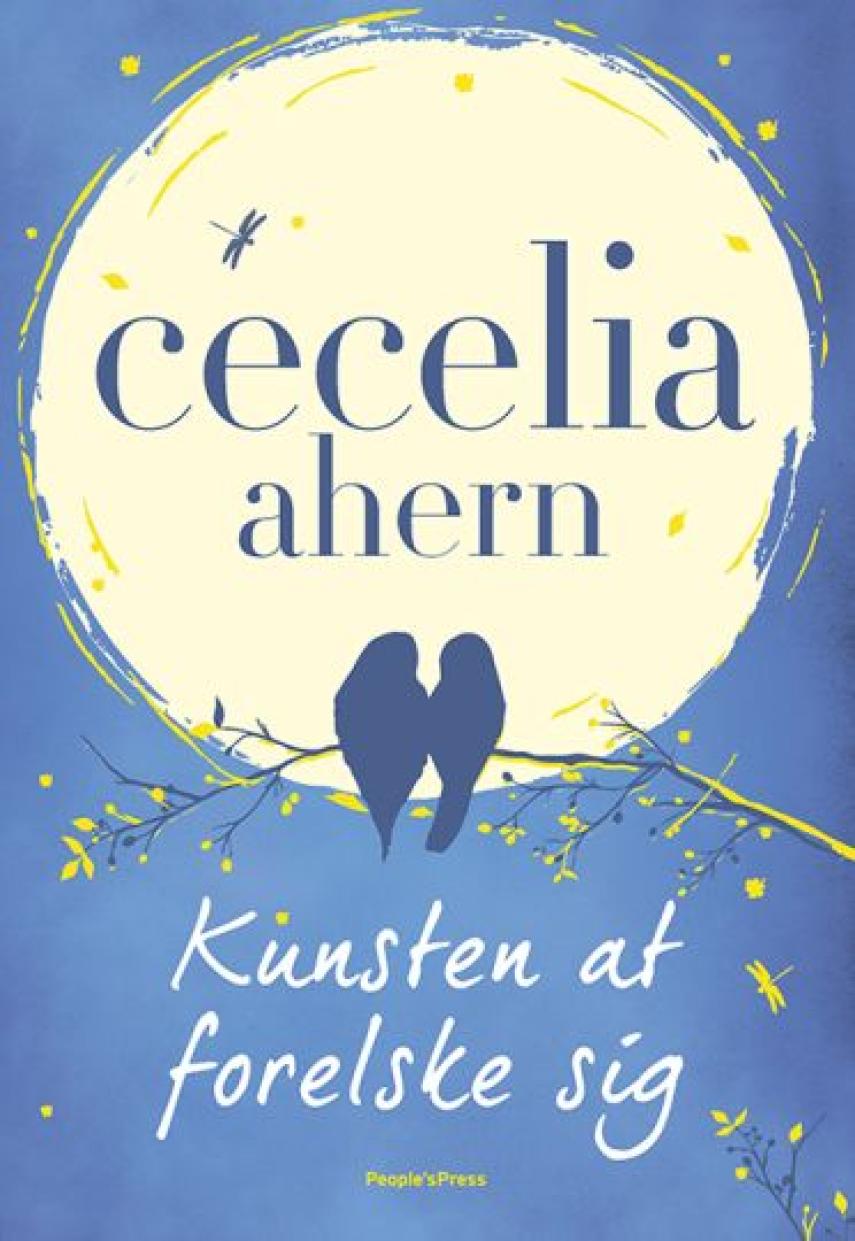 Cecelia Ahern: Kunsten at forelske sig : roman