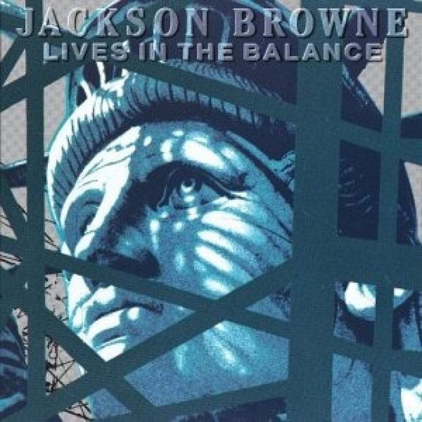 Jackson Browne: Lives in the balance
