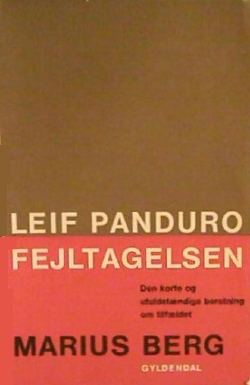 Leif Panduro: Fejltagelsen : den korte og ufuldstændige beretning om tilfældet Marius Berg