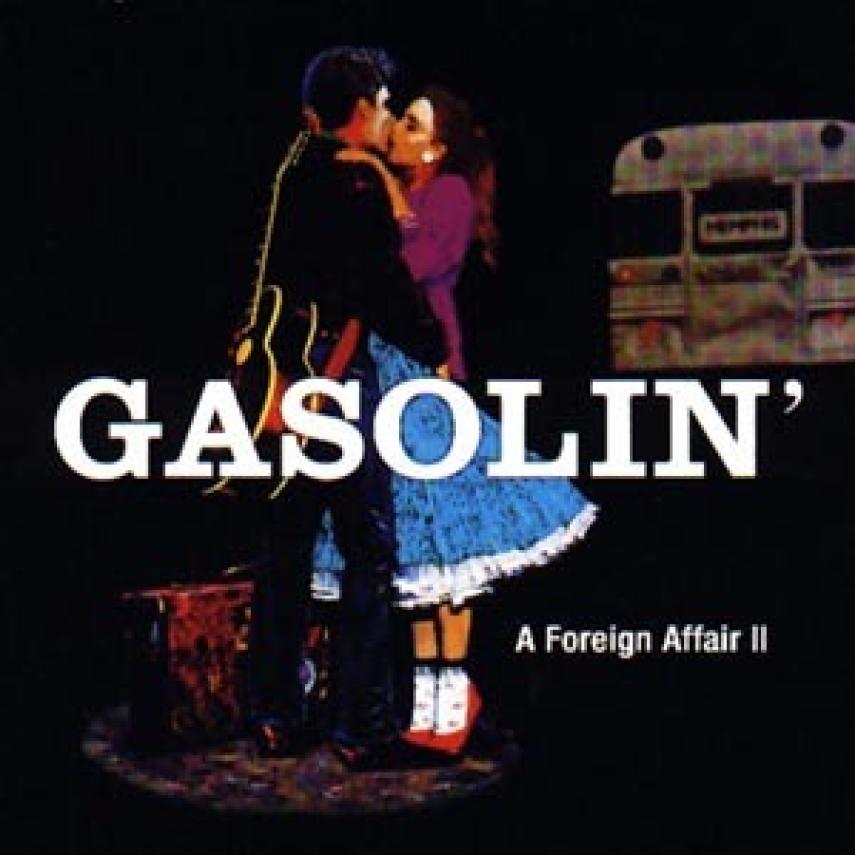 Gasolin': A foreign affair II