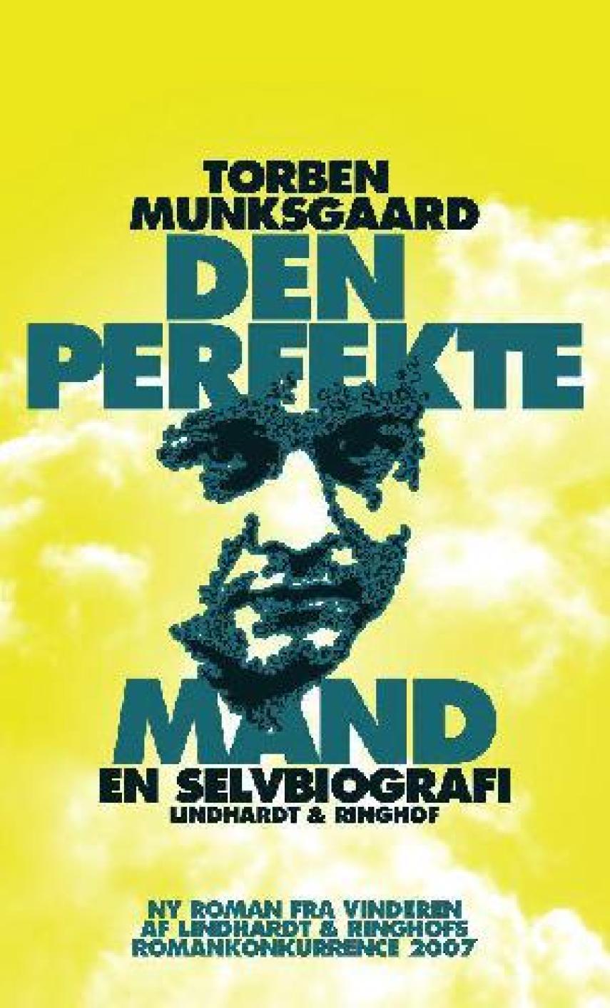 Torben Munksgaard: Den perfekte mand - en selvbiografi : roman