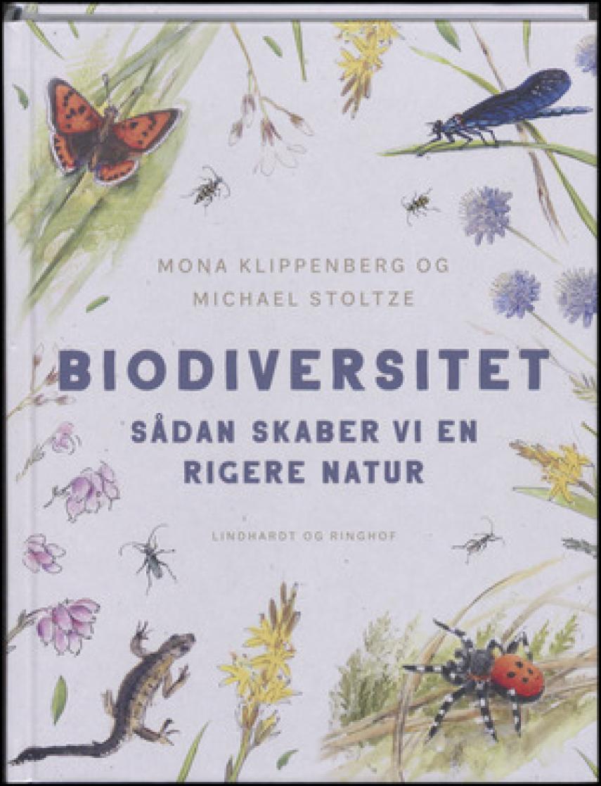 Mona Klippenberg, Michael Stoltze: Biodiversitet : sådan skaber vi en rigere natur