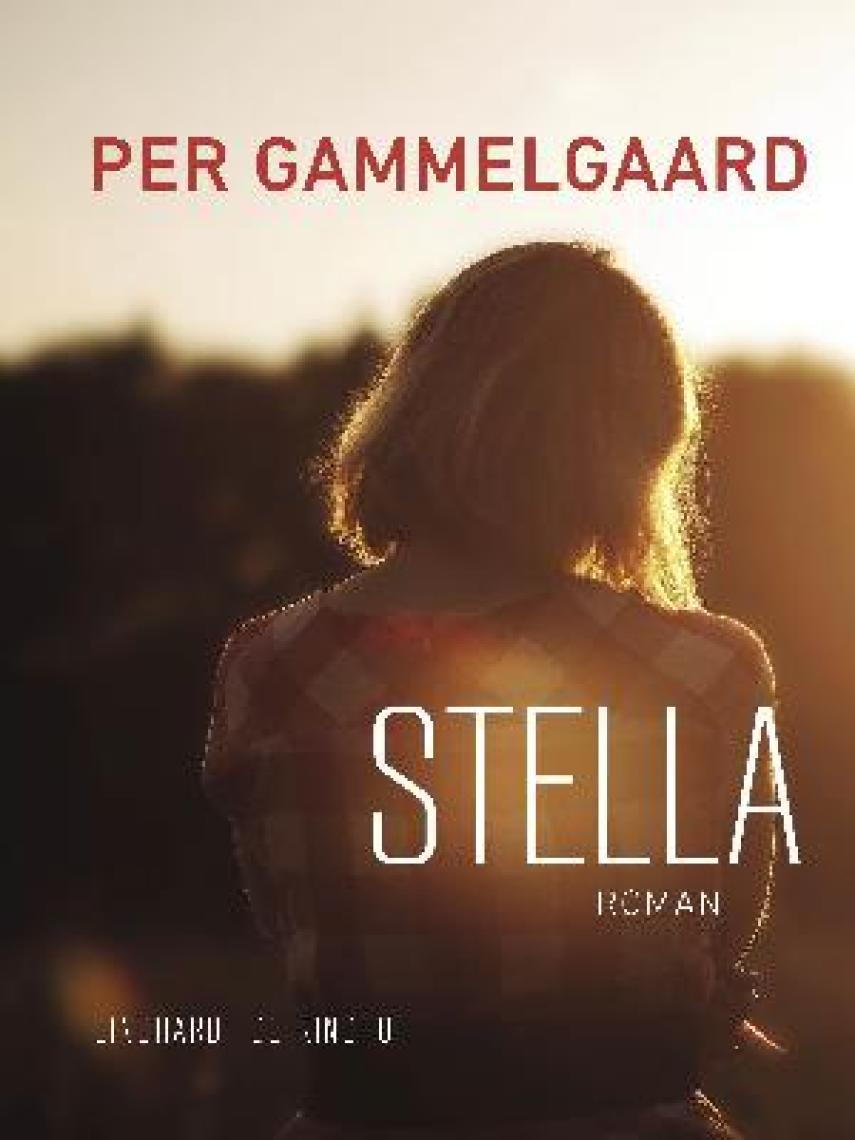 Per Gammelgaard: Stella : roman