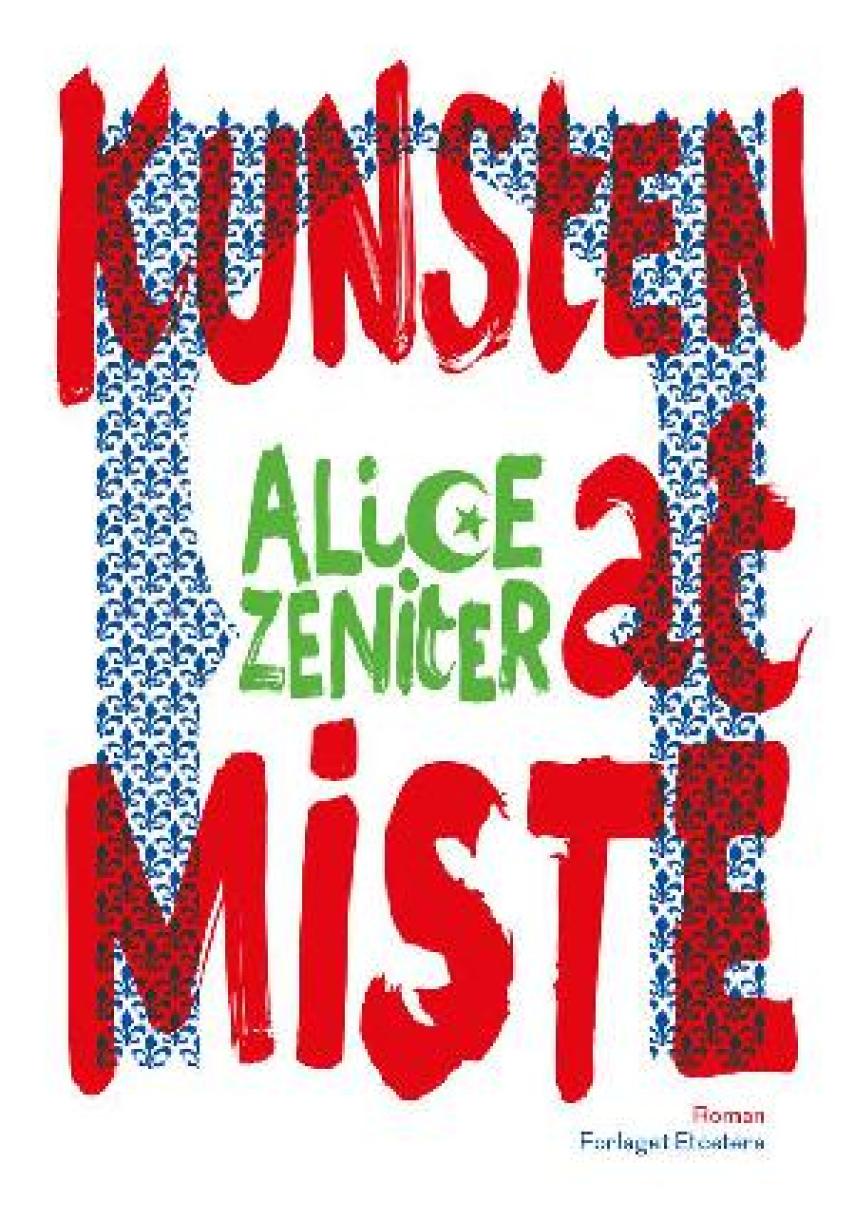 Alice Zeniter: Kunsten at miste : roman