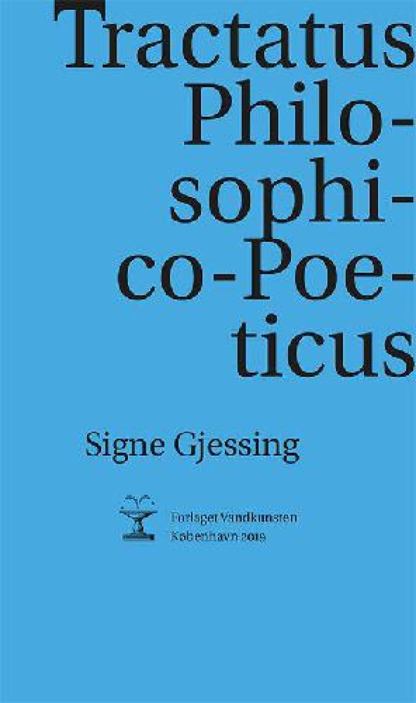 Signe Gjessing: Tractatus philosophico-poeticus