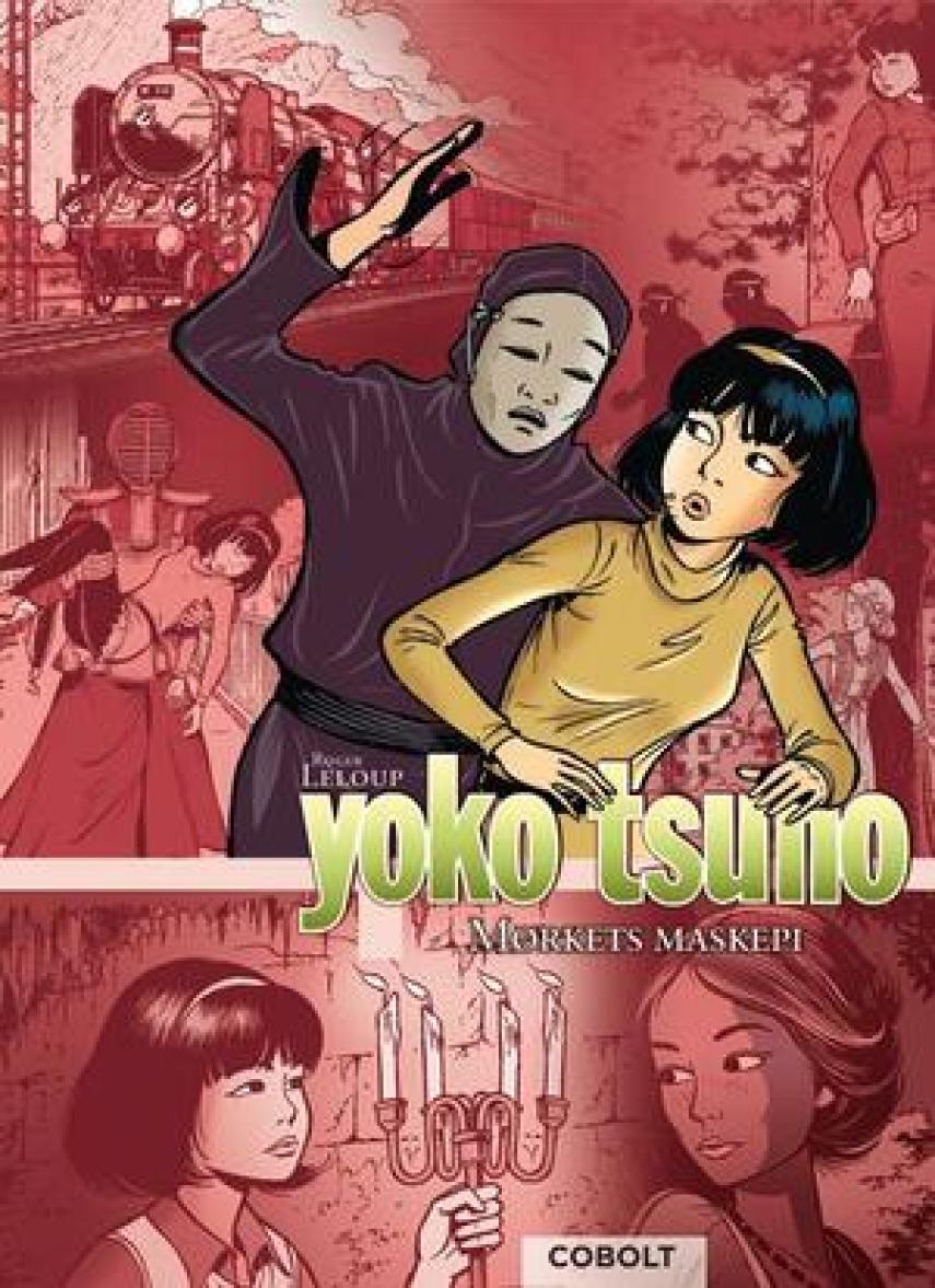 Roger Leloup: Yoko Tsuno - mørkets maskepi : Vindens datter, Gengangerens hævn, Rhinguldet