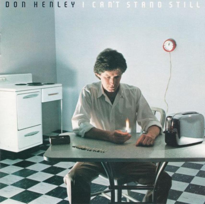 Don Henley: I can't stand still