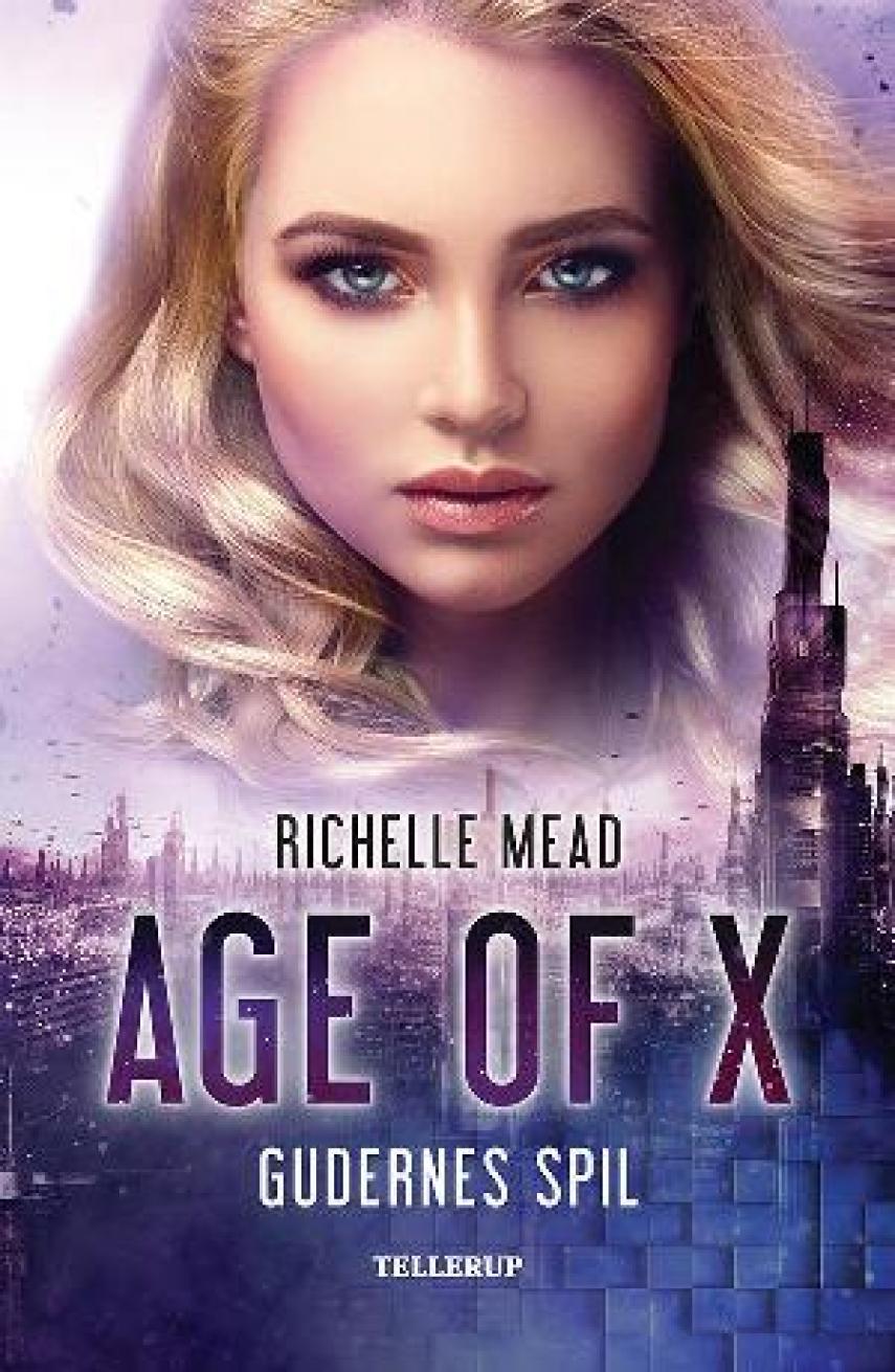 Richelle Mead: Age of X - gudernes spil