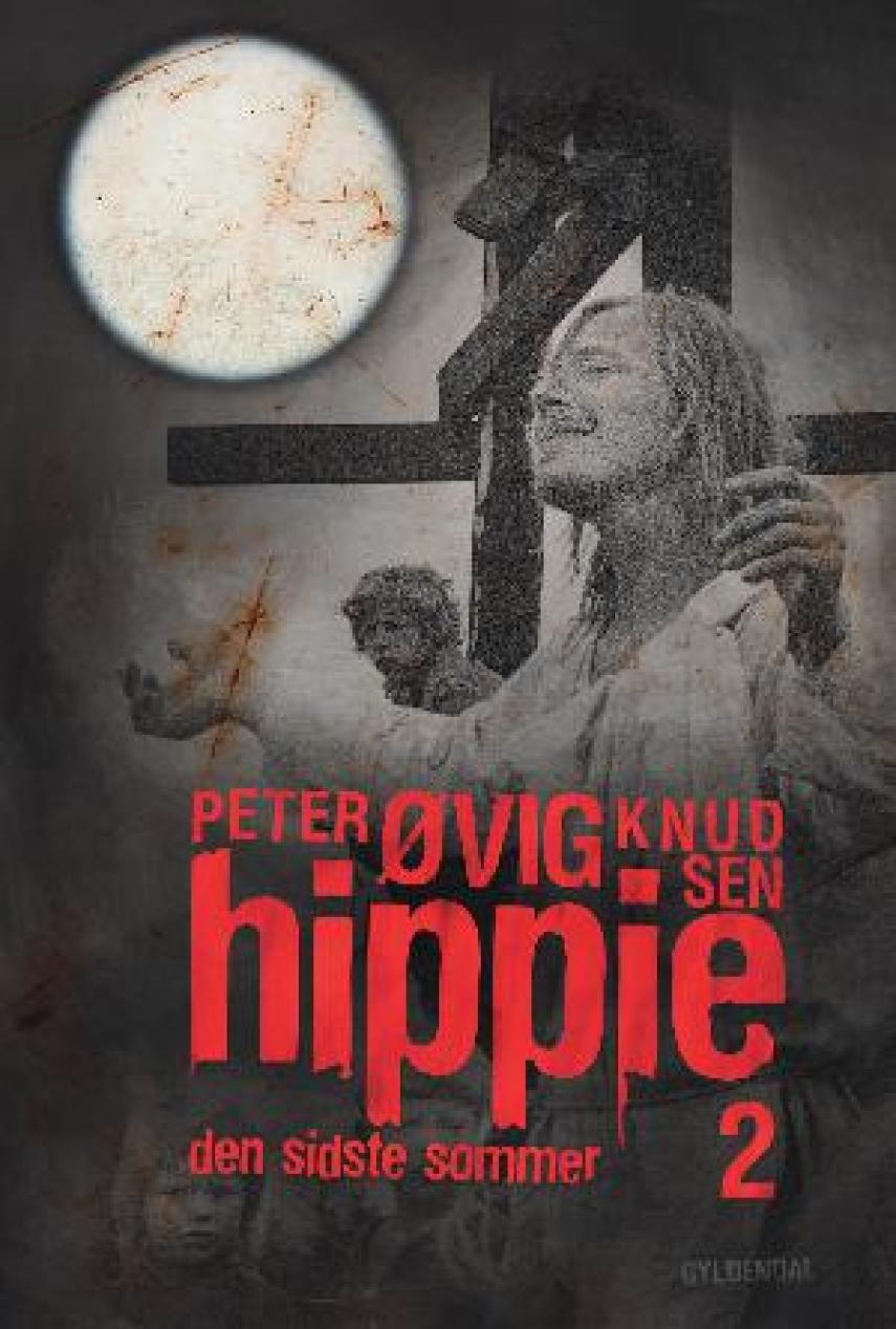 Peter Øvig Knudsen: Hippie. 2, Den sidste sommer