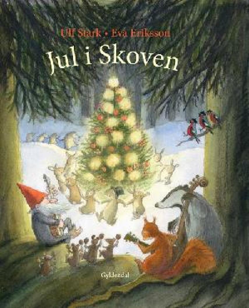 Ulf Stark: Jul i Skoven
