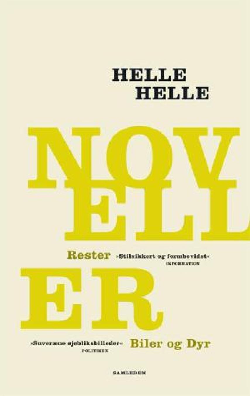 Helle Helle: Noveller : Rester, Biler og dyr