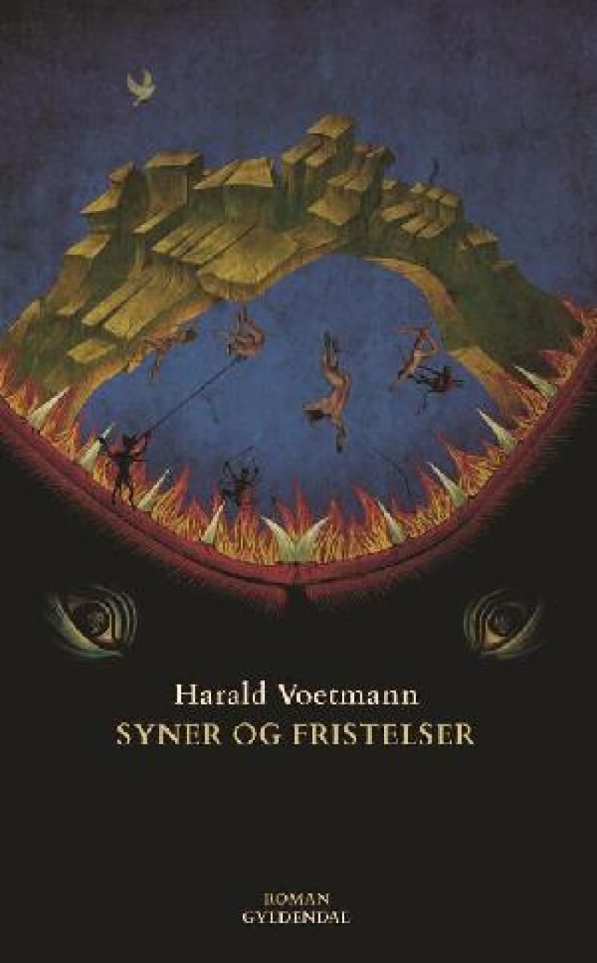 Harald Voetmann: Syner og fristelser : roman