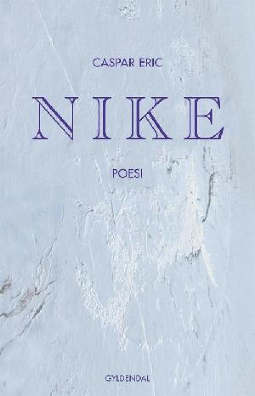 Caspar Eric (f. 1987): Nike : poesi