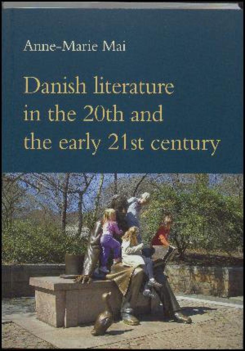 Anne-Marie Mai: Danish literature in the 20th and the early 21st century