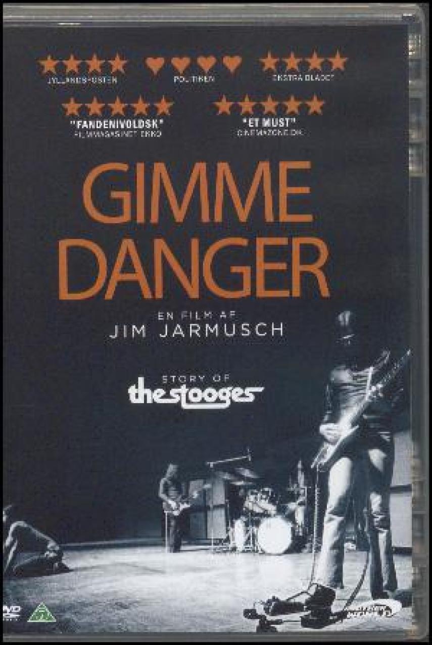 Jim Jarmusch, Ron Asheton, Scott Asheton, James Williamson, Steve Mackay, Mike Watt, Iggy Pop: Gimme danger : story of The Stooges