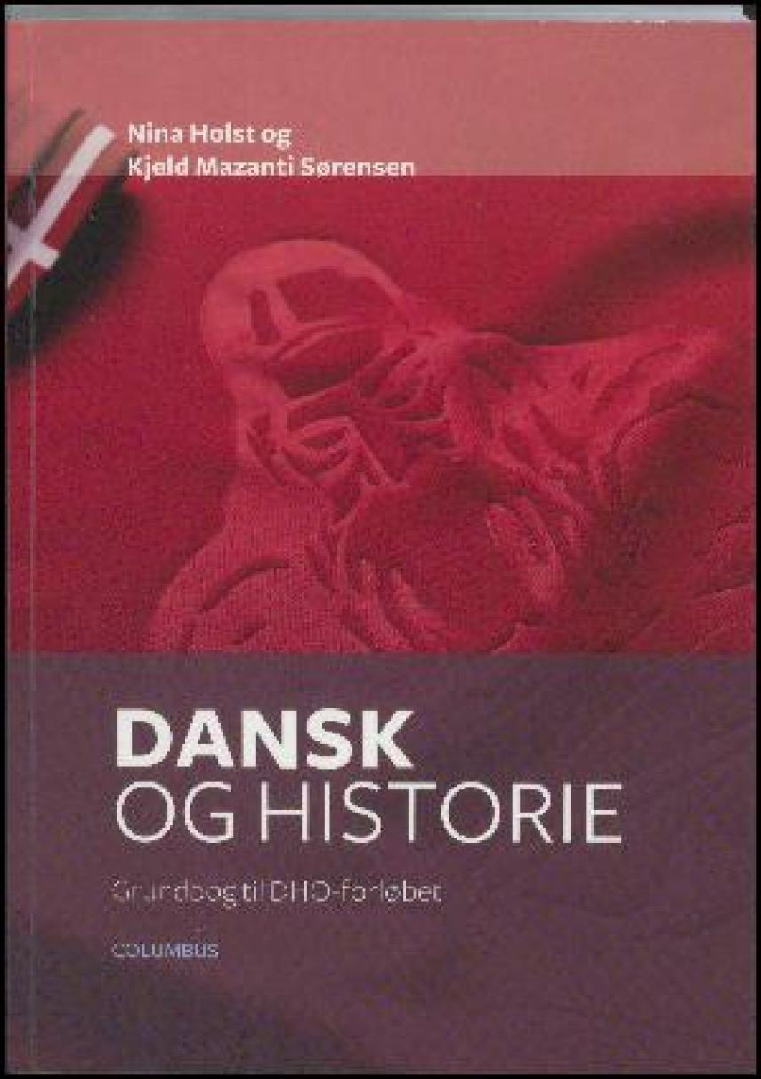 Nina Holst (f. 1951), Kjeld Mazanti Sørensen: Dansk og historie : grundbog til DHO-forløbet