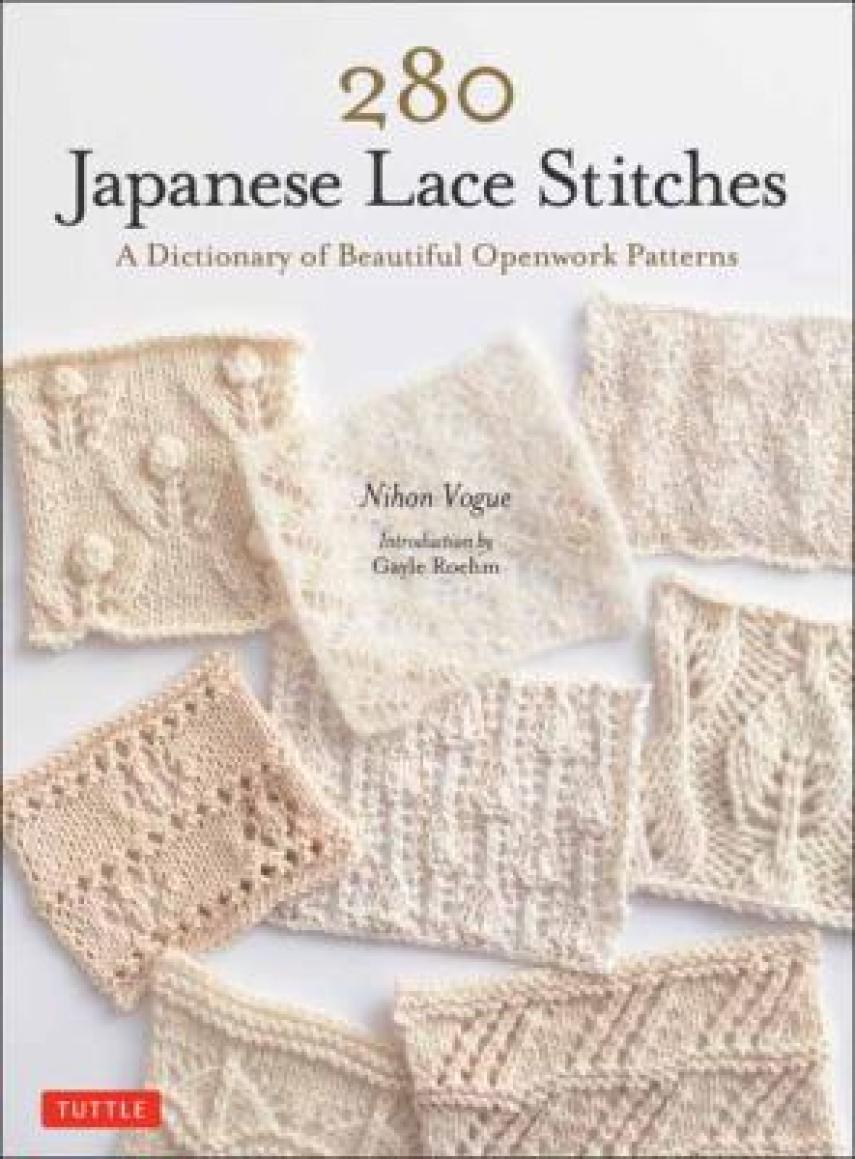 : 280 Japanese lace stitches : a dictionary of beautiful openwork patterns
