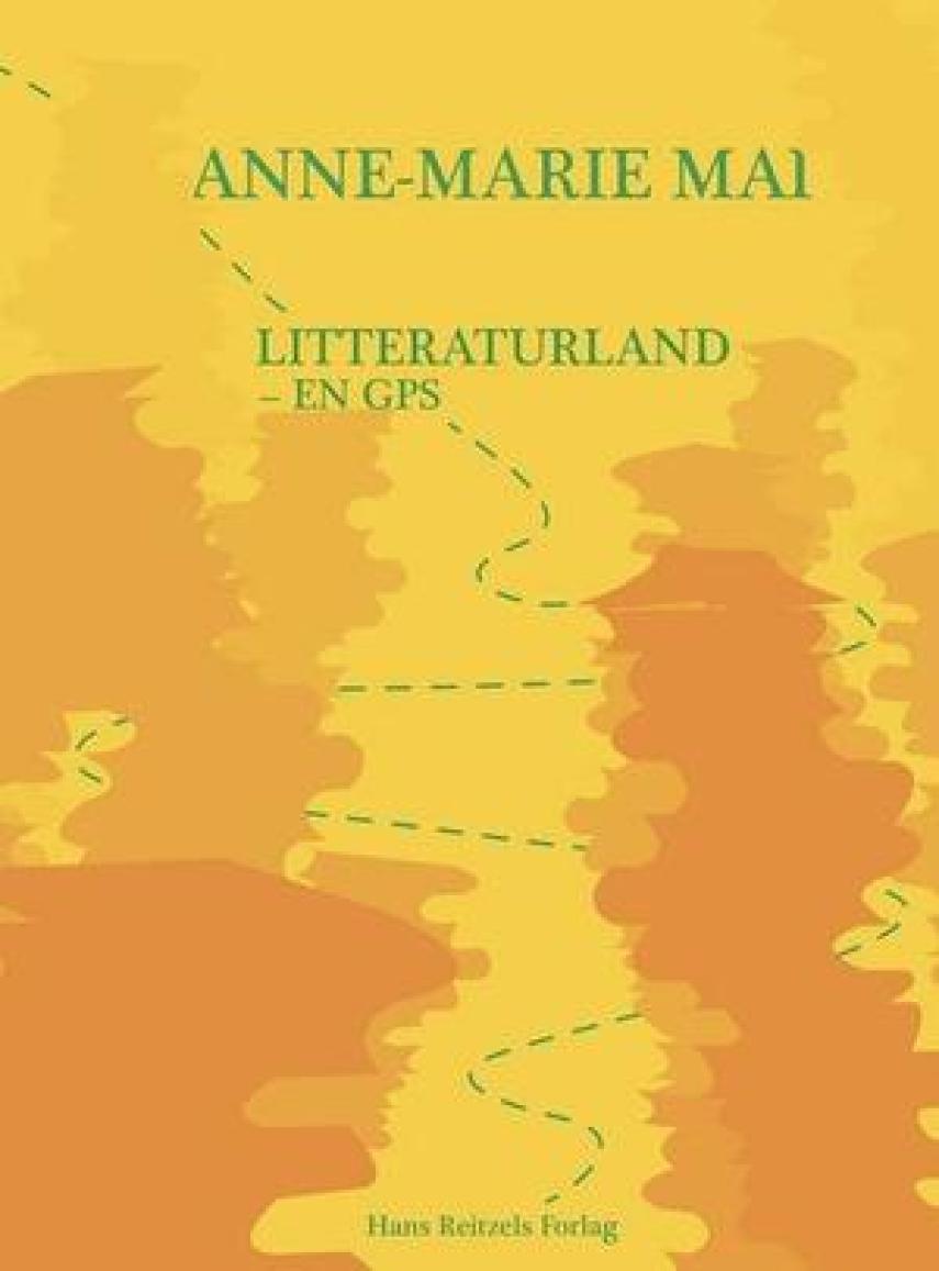 Anne-Marie Mai: Litteraturland : en GPS