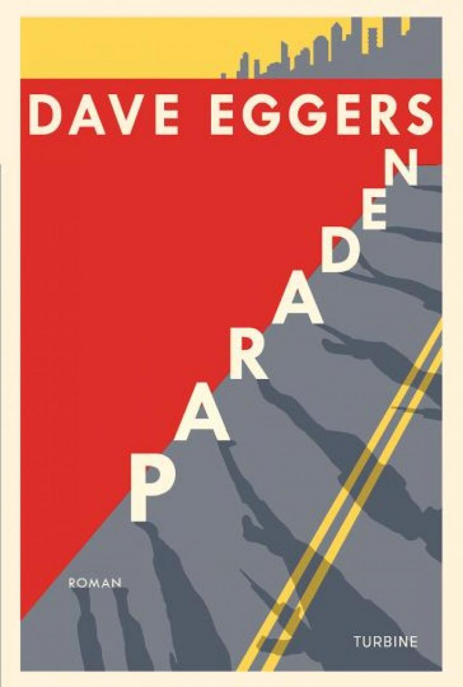 Dave Eggers roman Paraden 