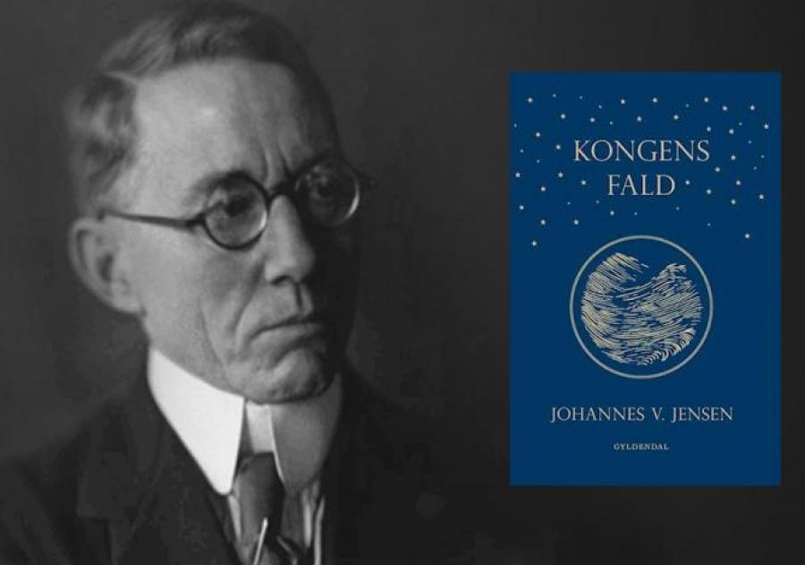 Johannes V Jensen og bogen Kongens fald
