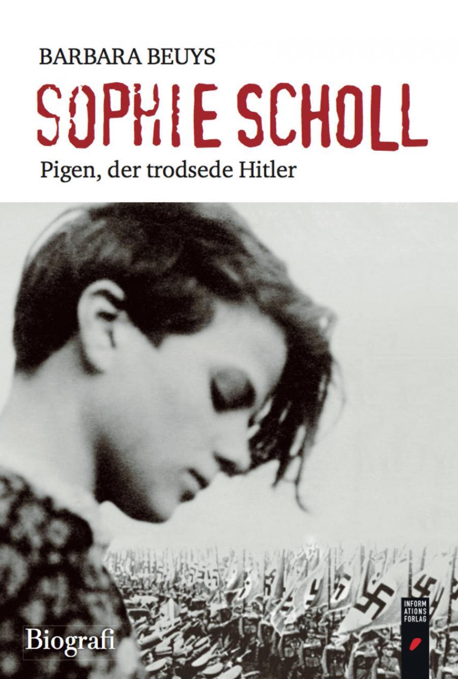 Forside på 'Sophie Scholl : pigen, der trodsede Hitler'